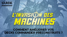 L'Invasion des Machines : Quelles cartes ajouter à vos decks Commander préconstruits ?