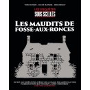 Sous Scellés - Les Maudits de Fosse-aux-Ronces
